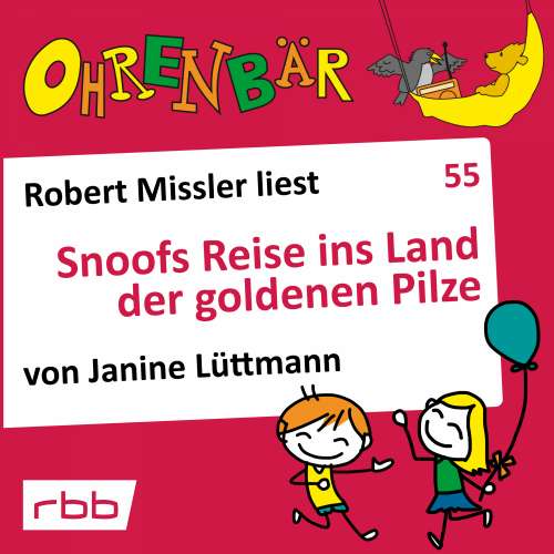 Cover von Janine Lüttmann - Ohrenbär - eine OHRENBÄR Geschichte - Folge 55 - Snoofs Reise ins Land der goldenen Pilze