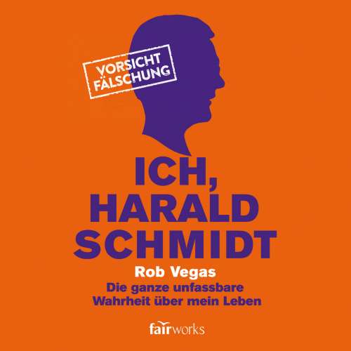 Cover von Rob Vegas - Ich, Harald Schmidt