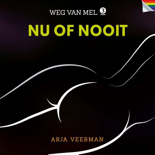 Cover von Arja Veerman - Weg van Mel - Deel 3 - Nu of nooit