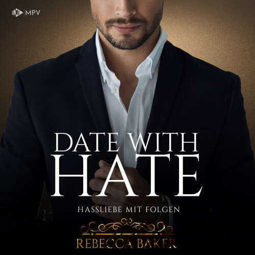 Cover von Rebecca Baker - Billionaire Romance - Buch 3 - Date with Hate: Hassliebe mit Folgen