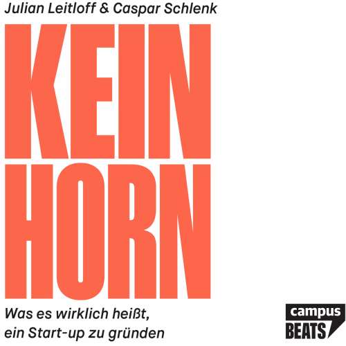 Cover von Caspar Tobias Schlenk - Keinhorn - Was es wirklich heißt, ein Start-up zu gründen