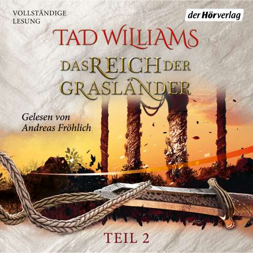 Cover von Tad Williams - Der letzte König von Osten Ard - Band 2 - Das Reich der Grasländer, Teil 2