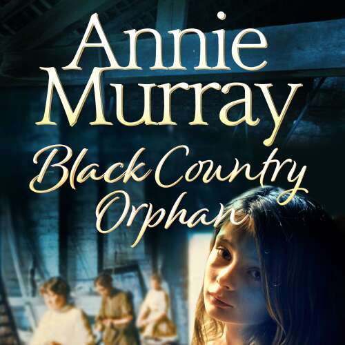 Cover von Annie Murray - Black Country Orphan