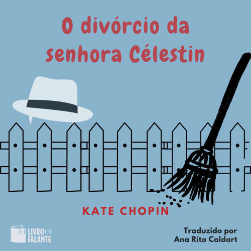 Cover von Kate Chopin - O divórcio da senhora Célestin - Conto