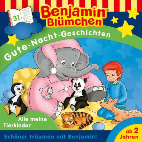 Cover von Benjamin Blümchen - Gute-Nacht-Geschichten - Folge 31: Alle meine Tierkinder