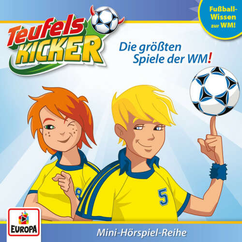Cover von Teufelskicker - WM-Wissen: Die größten Spiele der WM!