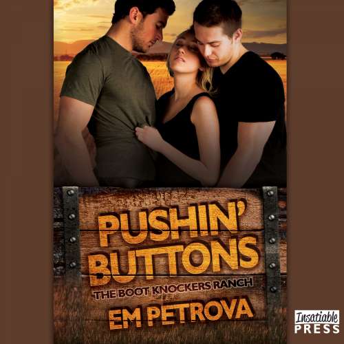 Cover von Em Petrova - The Boot Knockers Ranch - Book 1 - Pushin' Buttons