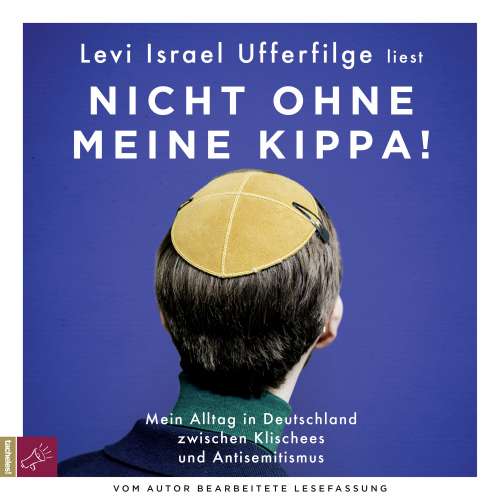 Cover von Levi Israel Ufferfilge - Nicht ohne meine Kippa - Mein Alltag in Deutschland zwischen Klischees und Antisemitismus