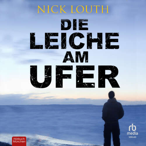 Cover von Nick Louth - DCI Gillard - Band 2 - Die Leiche am Ufer