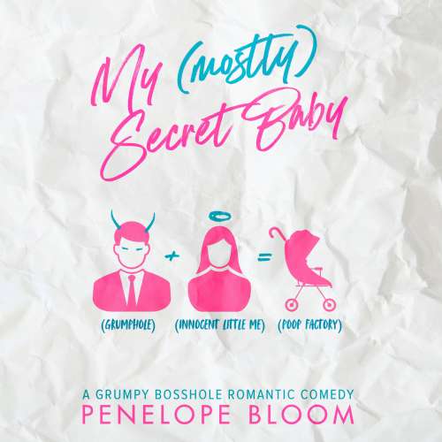 Cover von Penelope Bloom - My (Mostly) Funny Romance - Book 1 - My (Mostly) Secret Baby