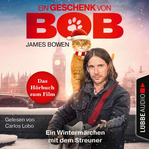 Cover von James Bowen - Ein Geschenk von Bob - Ein Wintermärchen mit dem Streuner
