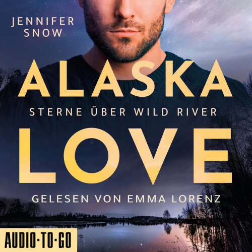 Cover von Jennifer Snow - Alaska Love - Band 4 - Sterne über Wild River