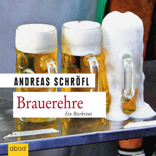 Cover von Andreas Schröfl - Brauerehre - Der 'Sanktus' muss ermitteln