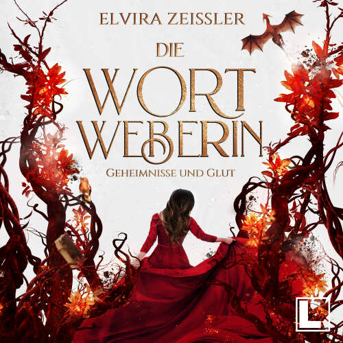 Cover von Elvira Zeißler - Die Wortweberin - Band 2 - Geheimnisse und Glut