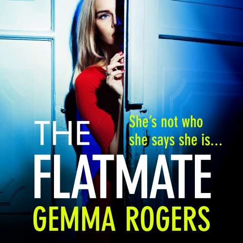Cover von Gemma Rogers - The Flatmate - A BRAND NEW completely addictive thriller for summer 2023 from Gemma Rogers