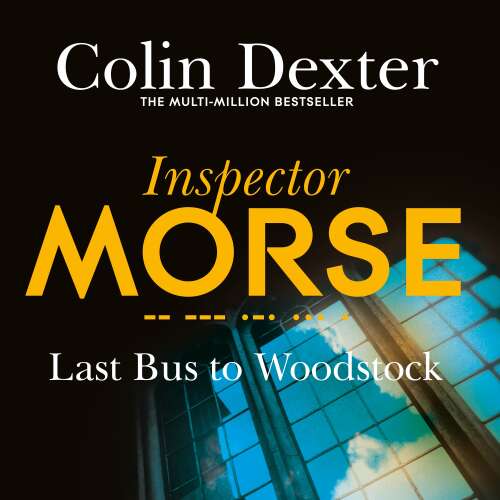 Cover von Colin Dexter - Inspector Morse Mysteries - Book 1 - Last Bus to Woodstock