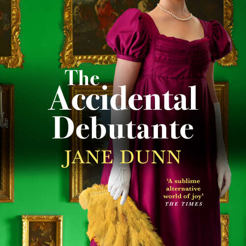 Cover - Jane Dunn - The Accidental Debutante - A captivating romance between a daring young lady and dashing lord from Jane Dunn