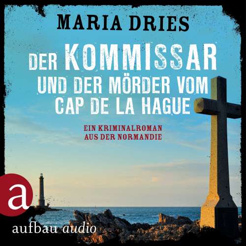 Cover von Maria Dries - Kommissar Philippe Lagarde - Ein Kriminalroman aus der Normandie - Band 4 - Der Kommissar und der Mörder vom Cap de la Hague