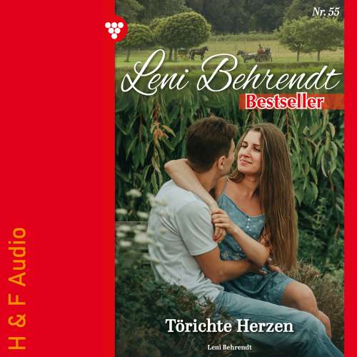 Cover von Leni Behrendt - Leni Behrendt Bestseller - Band 55 - Törichte Herzen