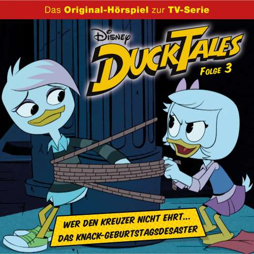 Cover von DuckTales Hörspiel -  Folge 3 - Wer den Kreuzer nicht ehrt... / Das Knack-Geburtstagsdesaster