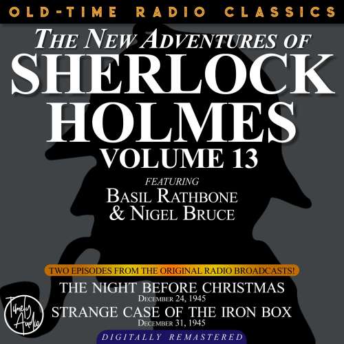 Cover von Dennis Green - The New Adventures of Sherlock Holmes, Volume 13 - Episode 1 - The Night Before Christmas. Episode 2 - Strange Case of the Iron Box