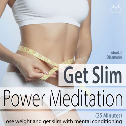 Cover von Franziska Diesmann - Power Meditation Get Slim: Lose Weight and Get Slim with Mental Conditioning (25 Minutes) - Guided Deep Relaxation with Music in 432 Hz