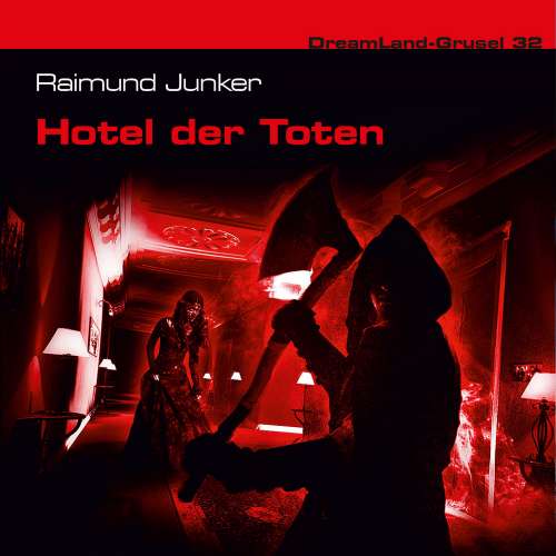Cover von Dreamland Grusel - Folge 32 - Hotel der Toten