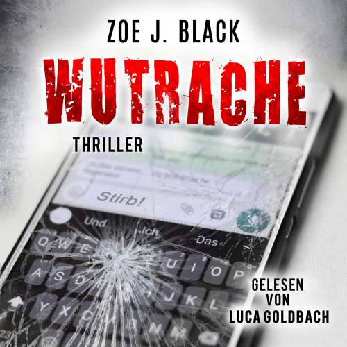 Cover von Zoe J. Black - Künzel & Lobenstein-Thriller - Band 9 - Wutrache