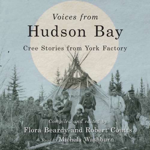Cover von Flora Beardy - Voices from Hudson Bay - Cree Stories from York Factory, Second Edition