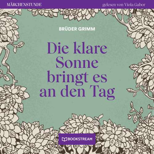 Cover von Brüder Grimm - Märchenstunde - Folge 129 - Die klare Sonne bringt es an den Tag