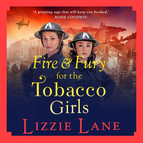 Cover von Lizzie Lane - The Tobacco Girls - Book 3 - Fire and Fury for the Tobacco Girls