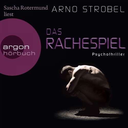 Cover von Arno Strobel - Das Rachespiel