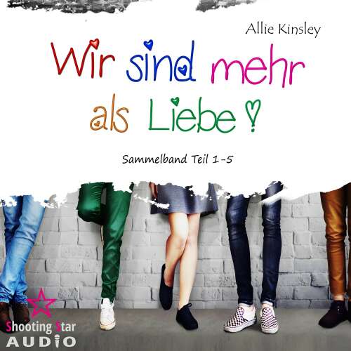 Cover von Allie Kinsley - Wir sind mehr als Liebe - Sammelband Teil 1 - 5