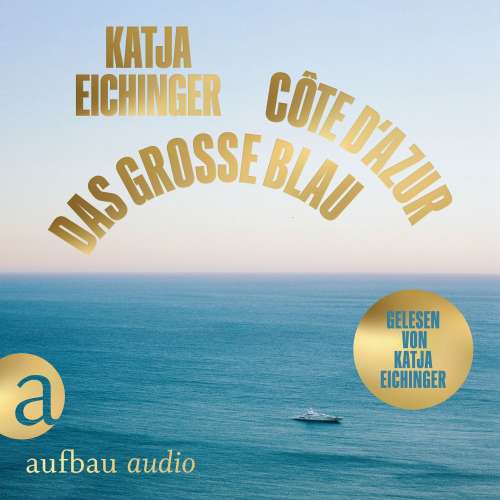 Cover von Katja Eichinger - Das große Blau - Côte d'Azur