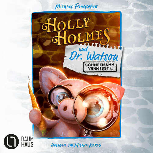 Cover von Michael Peinkofer - Holly Holmes und Dr. Watson - Schneemann vermisst!