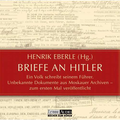 Cover von Henrik Eberle - Briefe an Hitler - Ein Volk schreibt seinem Führer - Unbekannte Dokumente aus Moskauer Archiven