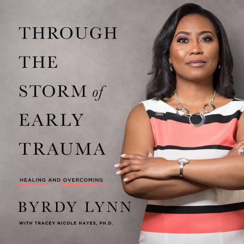 Cover von Byrdy Lynn - Through the Storm of Early Trauma