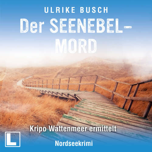 Cover von Ulrike Busch - Kripo Wattenmeer ermittelt - Band 8 - Der Seenebelmord