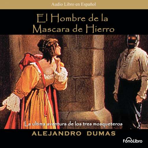 Cover von Alexandre Dumas - El Hombre Mascara de Hierro