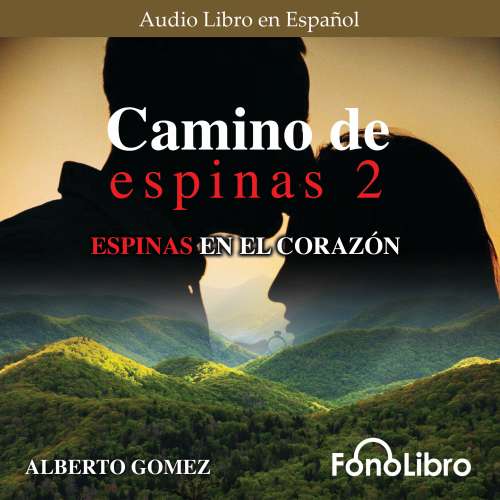 Cover von Alberto Gomez - Camino de Espinas - Vol. 2 - Espinas en el Corazón