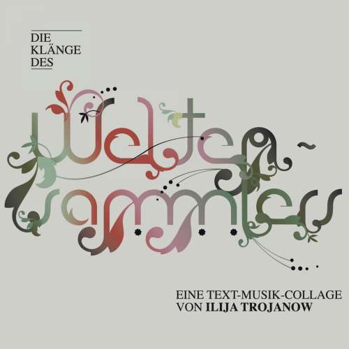 Cover von Ilija Trojanow - Die Klänge des Weltensammlers