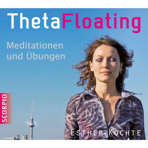 Cover von Esther Kochte - ThetaFloating - Meditationen und Übungen