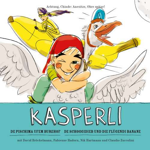 Cover von Kasperli - De Pischima ufem Burehof / De Schoggidieb und die flügendi Banane