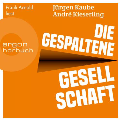 Cover von Jürgen Kaube - Die gespaltene Gesellschaft