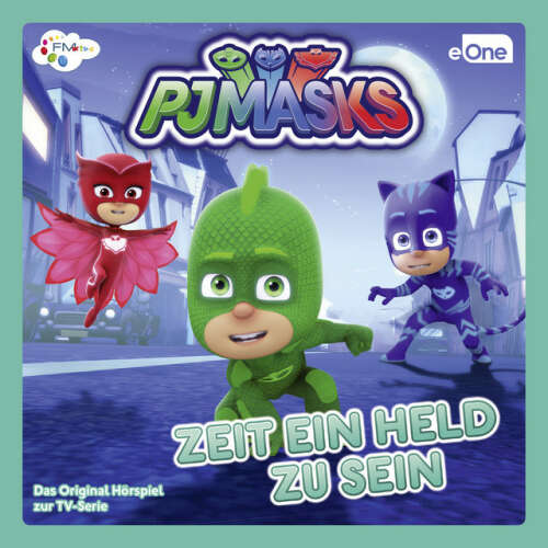 Cover von PJ Masks - Zeit ein Held zu sein (Das Original-Hörspiel zur TV-Serie)