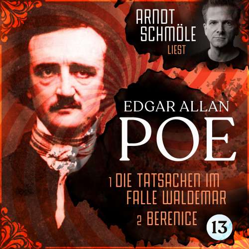 Cover von Edgar Allan Poe - Arndt Schmöle liest Edgar Allan Poe - Band 13 - Die Tatsachen im Falle Waldemar / Berenice