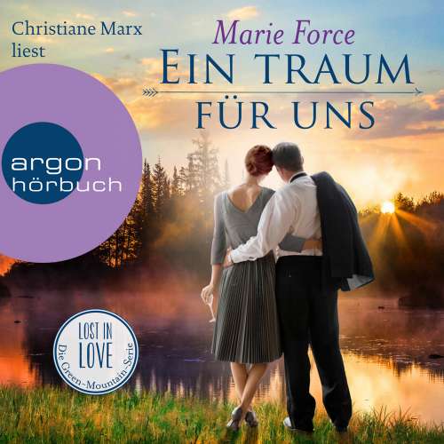 Cover von Marie Force - Lost in Love - Die Green-Mountain-Serie - Band 8 - Ein Traum für uns