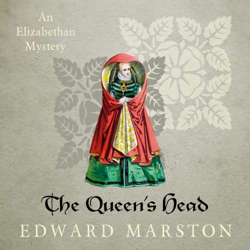 Cover von Edward Marston - Nicholas Bracewell - The Dramatic Elizabethan Whodunnit - book 1 - The Queen's Head