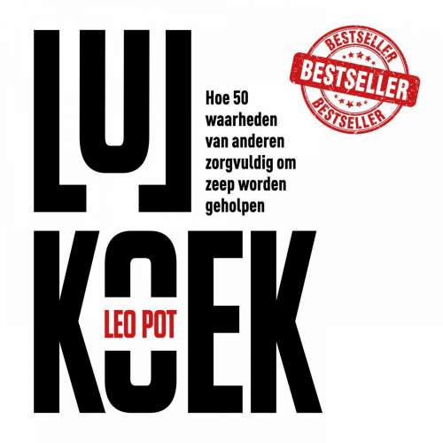 Cover von Leo Pot - Lulkoek - Hoe 50 waarheden van anderen zorgvuldig om zeep worden geholpen