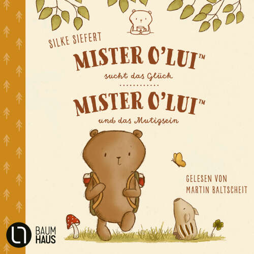 Cover von Silke Siefert - Mister O'Lui - Mister O'Lui sucht das Glück & Mister O'Lui und das Mutigsein - Teil 1 + 2 - Mister O'Lui - 2 Geschichten